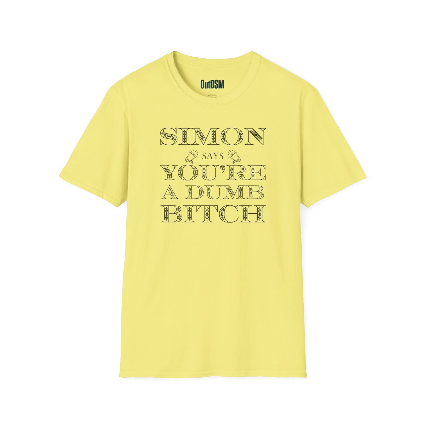Simon Says Dumb Bitch Adult Tee