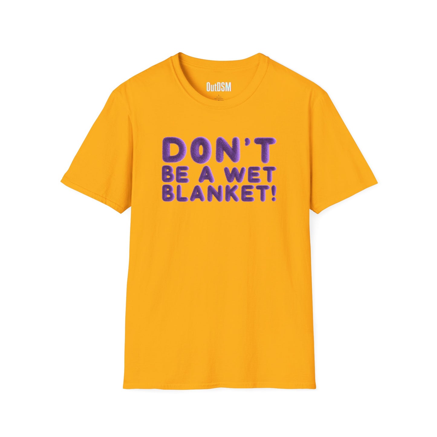 Don't Be A Wet Blanket