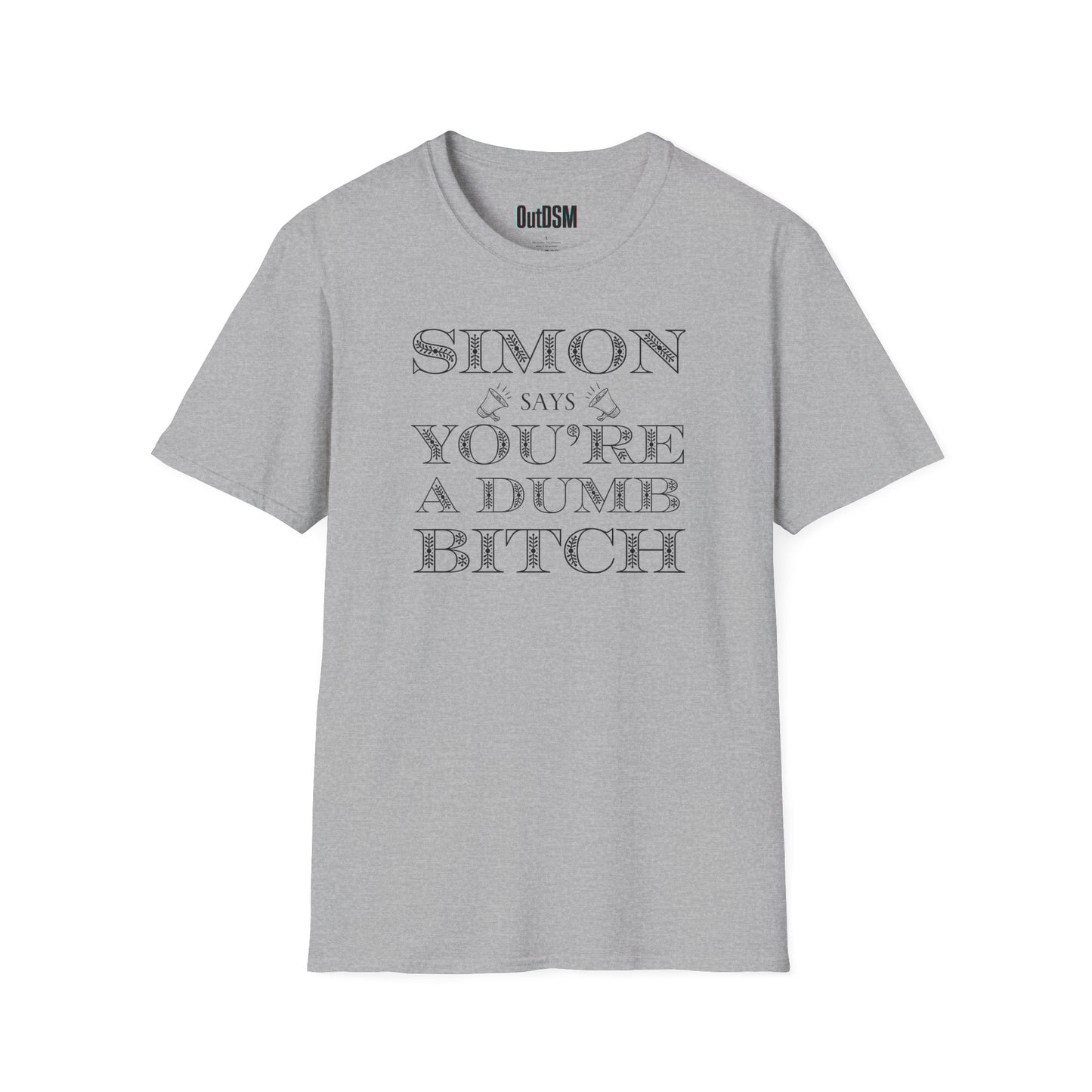 Simon Says Dumb Bitch Adult Tee