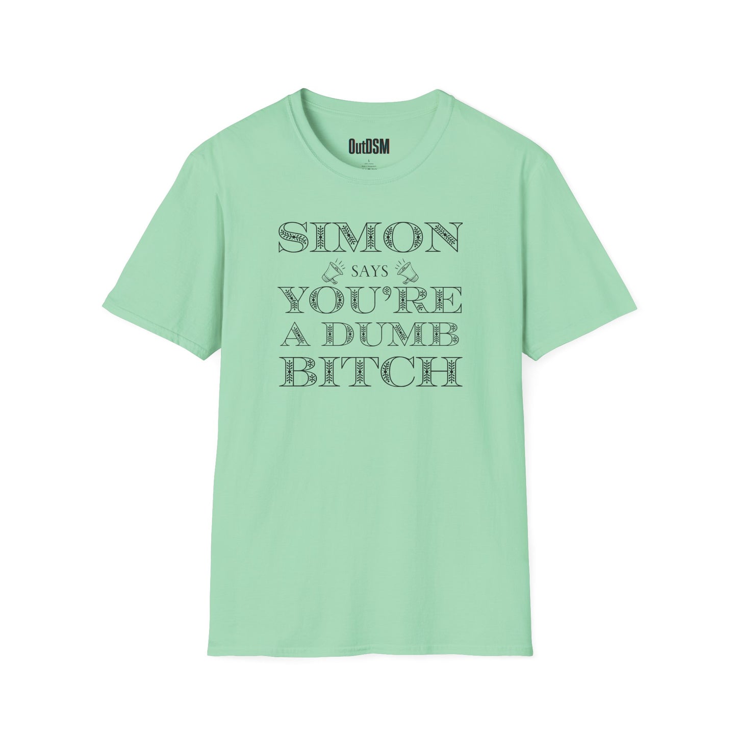 Simon Says Dumb Bitch Adult Tee