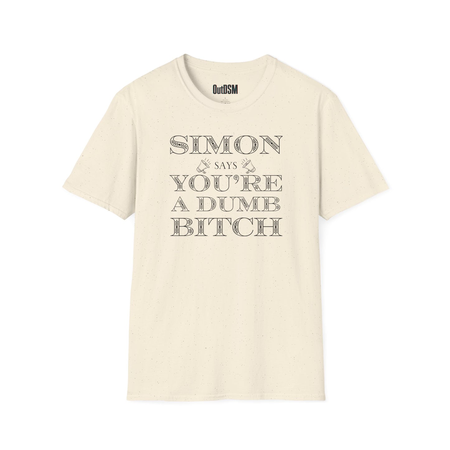 Simon Says Dumb Bitch Adult Tee
