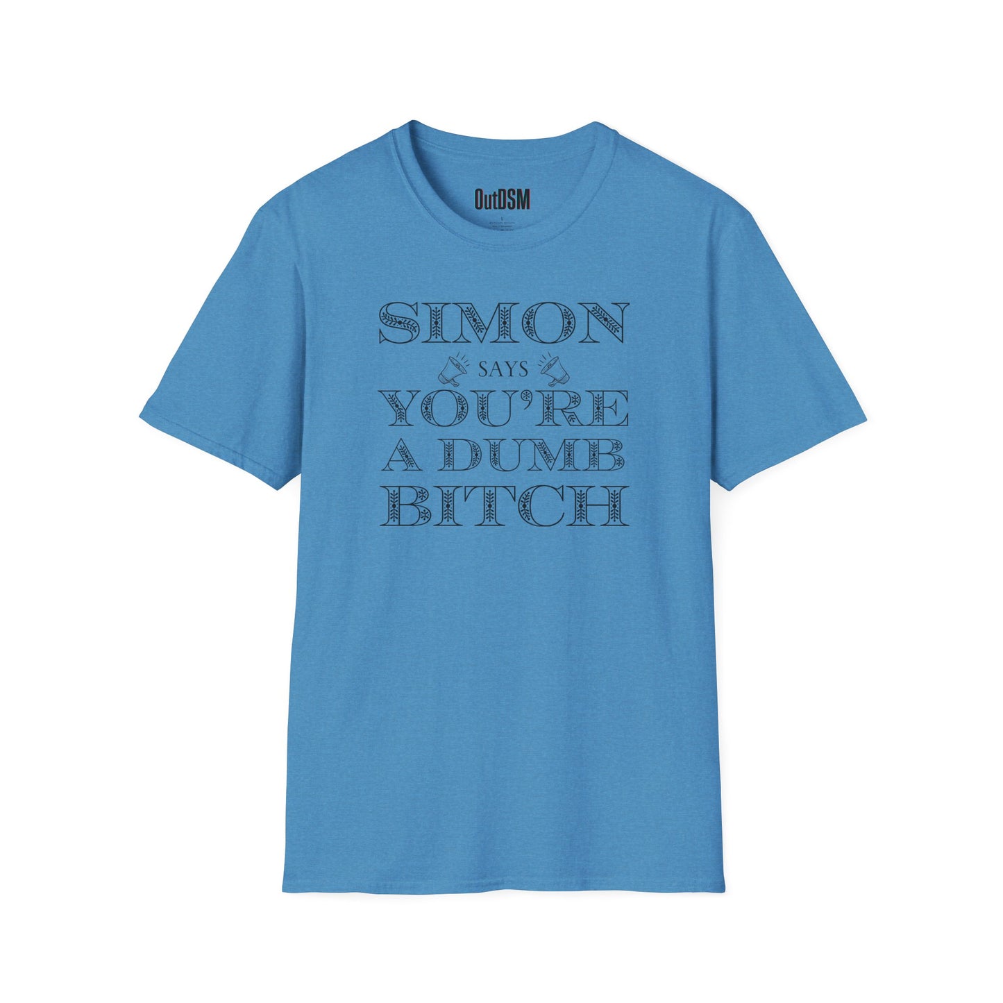 Simon Says Dumb Bitch Adult Tee