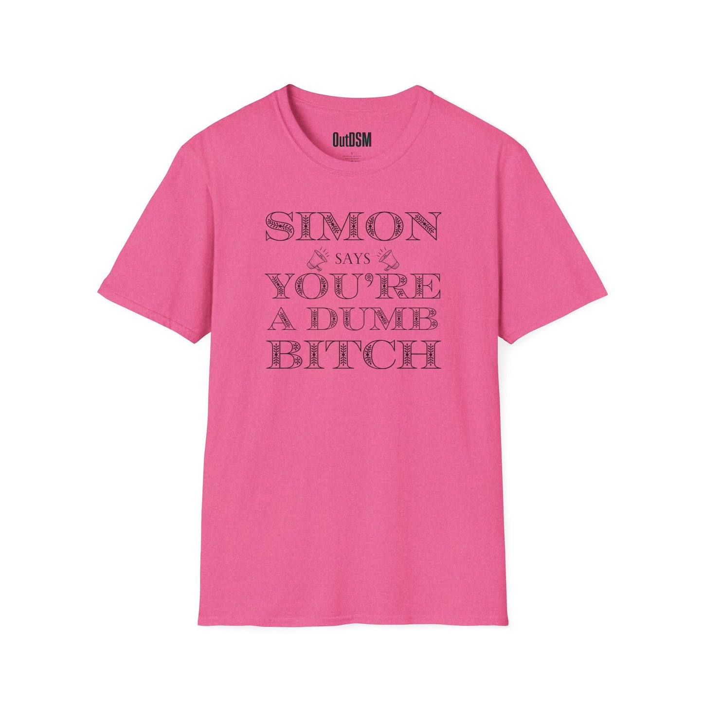 Simon Says Dumb Bitch Adult Tee