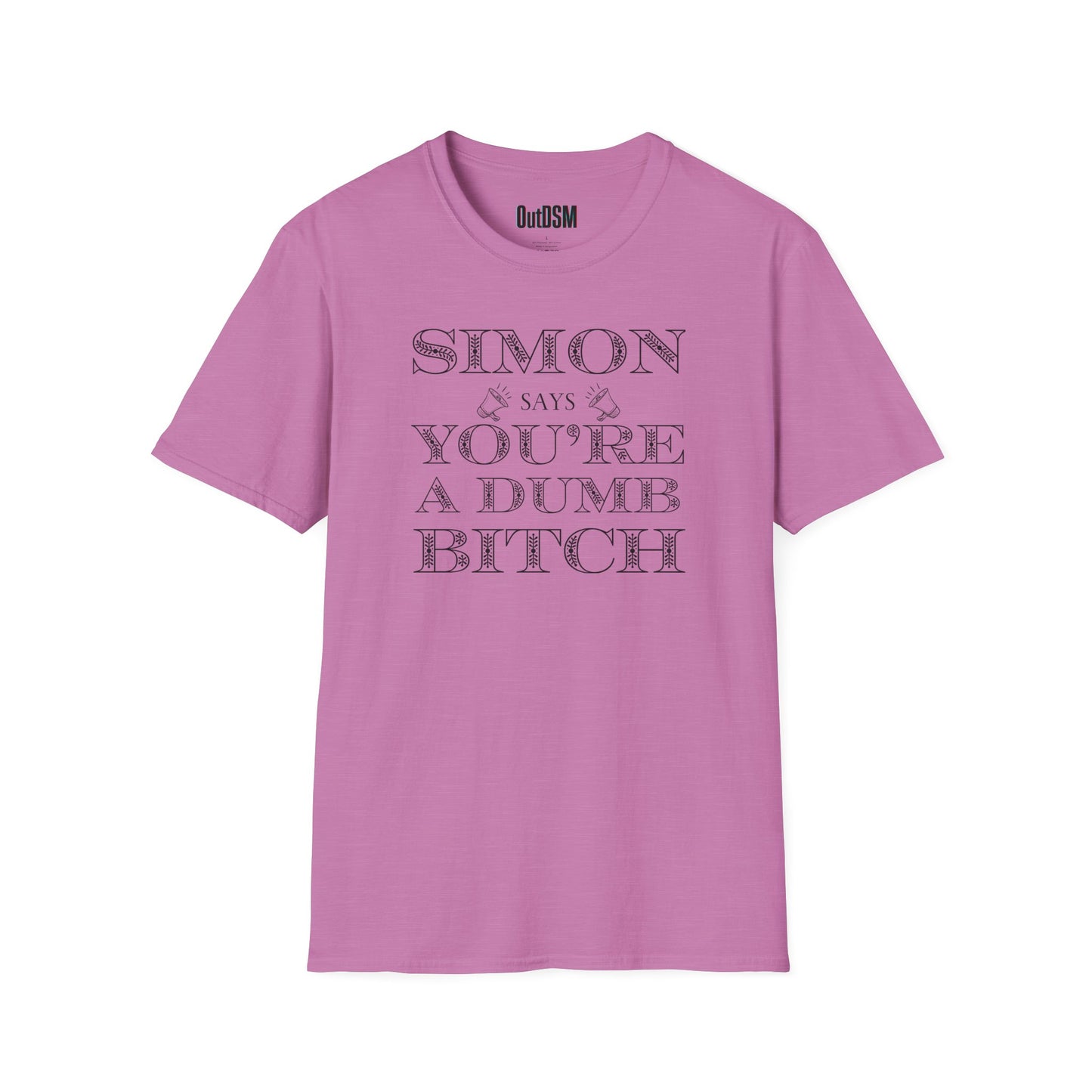 Simon Says Dumb Bitch Adult Tee