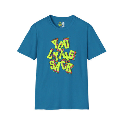 You Lying Sack Adult Tee