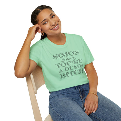 Simon Says Dumb Bitch Adult Tee