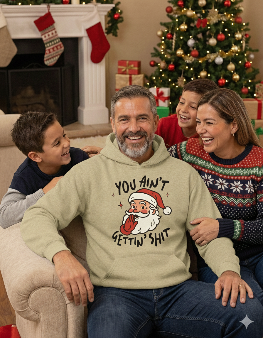 Santa Says You Ain't Gettin' Shit