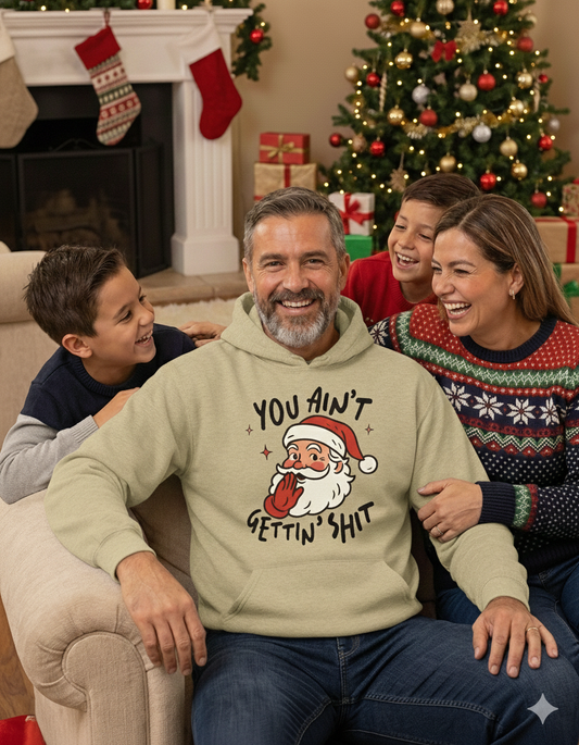 Santa Says You Ain't Gettin' Shit